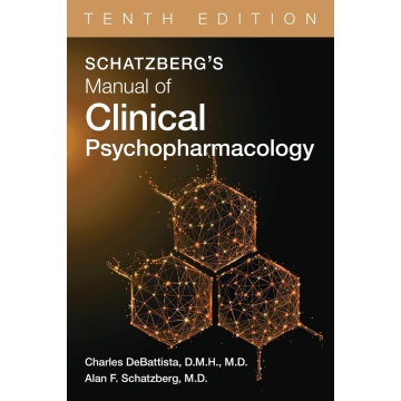 Schatzberg's Manual of Clinical Psychopharmacology: 10th Edition
