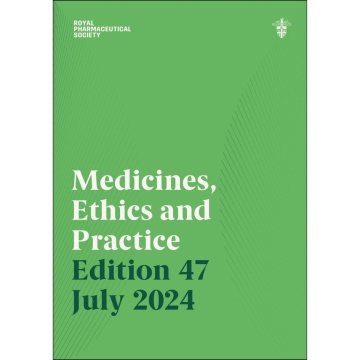 Medicines, Ethics and Practice 46th Edition