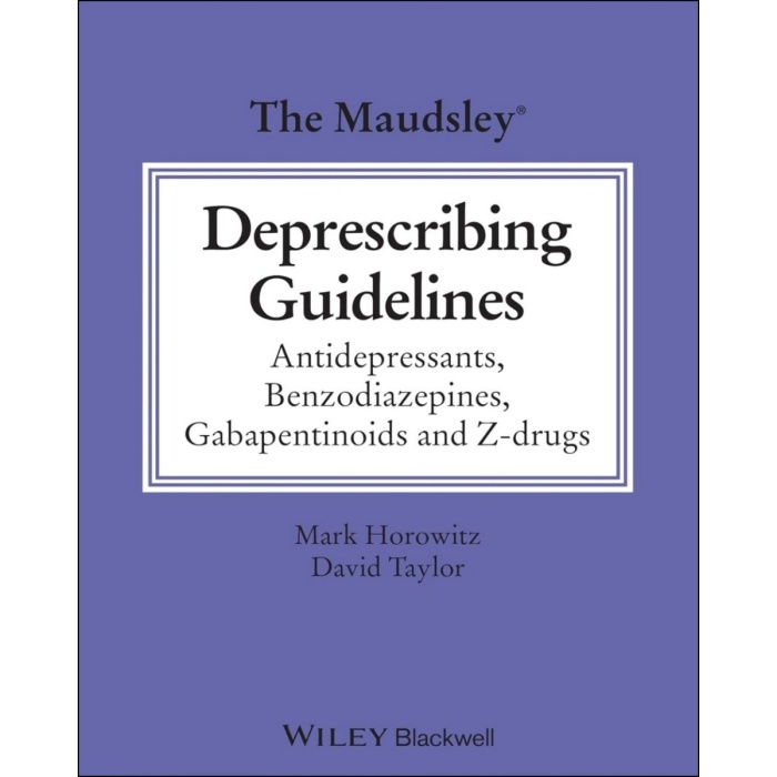 The Maudsley Deprescribing Guidelines: Antidepressants, Benzodiazepines, Gabapentinoids and Z-drugs
